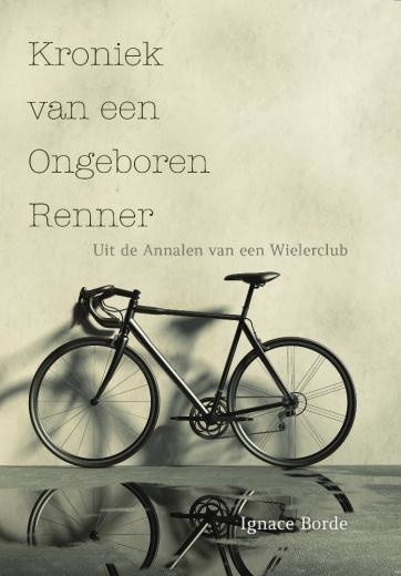 Boek 'Kroniek van een ongeboren renner'
