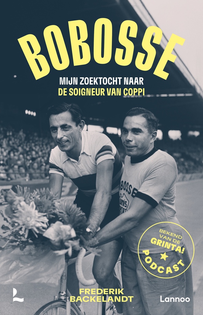 Bobosse: Mijn zoektocht naar de soigneur van Coppi